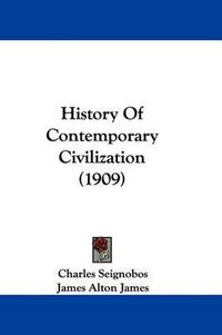 Cover image for History of Contemporary Civilization (1909)