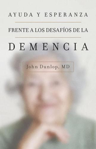 Cover image for Ayuda Y Esperanza Frente a Los Desafios de la Demencia