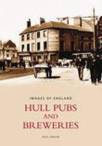 Cover image for Hull Pubs and Breweries: Images of England