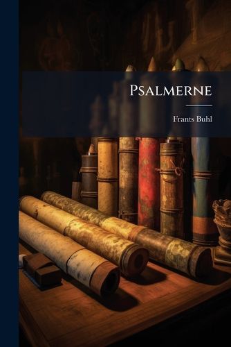 Cover image for Psalmerne: Oversatte Og Fortolkede