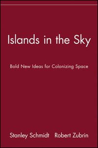 Cover image for Islands in the Sky: Bold New Ideas for Colonizing Space