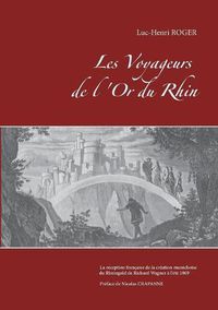 Cover image for Les Voyageurs de l'Or du Rhin: La reception francaise de la creation munichoise du Rheingold