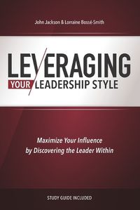 Cover image for Leveraging Your Leadership Style