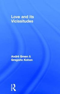 Cover image for Love and its Vicissitudes