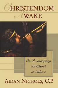 Cover image for Christendom Awake: On Re-Energising The Church In Culture
