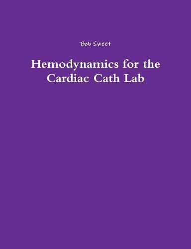 Cover image for Hemodynamics for the Cardiac Cath Lab