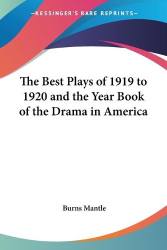 Cover image for The Best Plays of 1919 to 1920 and the Year Book of the Drama in America