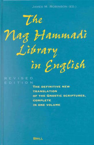 The Nag Hammadi Library in English: Translated and Introduced by Members of the Coptic Gnostic Library Project of the Institute for Antiquity and Christianity, Claremont, California