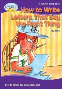 Cover image for How to Write Letters That Say The Right Thing