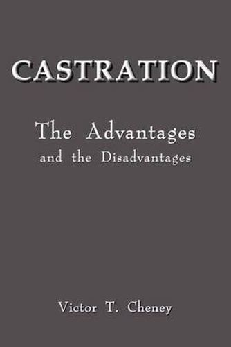 Cover image for Castration: The Advantages and the Disadvantages