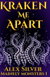 Cover image for Kraken Me Apart