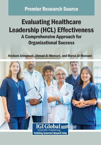 Cover image for Evaluating Healthcare Leadership (HCL) Effectiveness: A Comprehensive Approach for Organizational Success