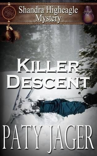 Killer Descent: Shandra Higheagle Mystery