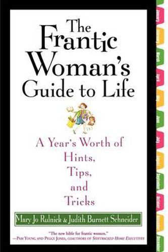 Cover image for The Frantic Woman's Guide to Life: A Year's Worth of Hints, Tips, and Tricks