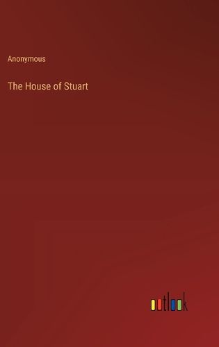 Cover image for The House of Stuart