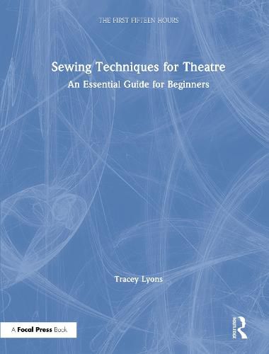 Cover image for Sewing Techniques for Theatre: An Essential Guide for Beginners