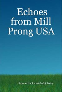 Cover image for Echoes from Mill Prong USA