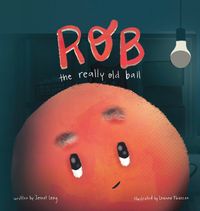 Cover image for Rob, The Really Old Ball