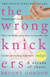 Cover image for The Wrong Knickers - A Decade of Chaos