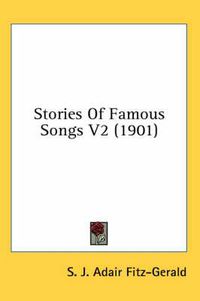 Cover image for Stories of Famous Songs V2 (1901)