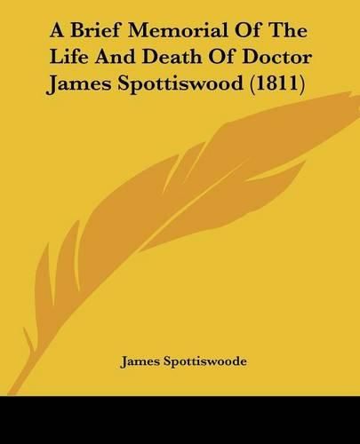 A Brief Memorial of the Life and Death of Doctor James Spottiswood (1811)