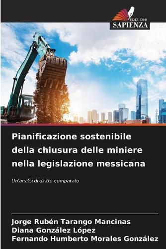 Cover image for Pianificazione sostenibile della chiusura delle miniere nella legislazione messicana