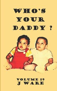 Cover image for Who's Your Daddy?