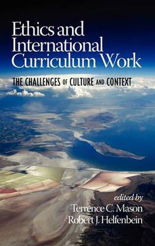 Ethics and International Curriculum Work: The Challenges of Culture and Context