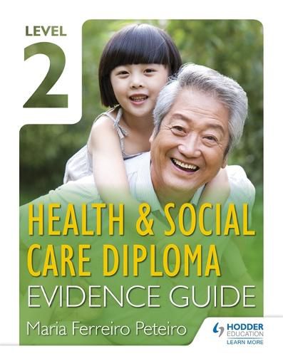 Cover image for Level 2 Health & Social Care Diploma Evidence Guide