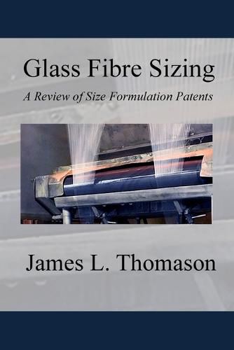 Cover image for Glass Fibre Sizing: A Review of Size Formulation Patents