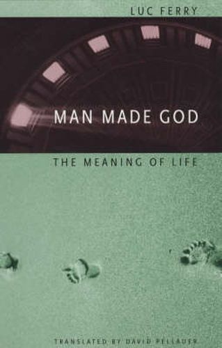 Cover image for Man Made God: The Meaning of Life