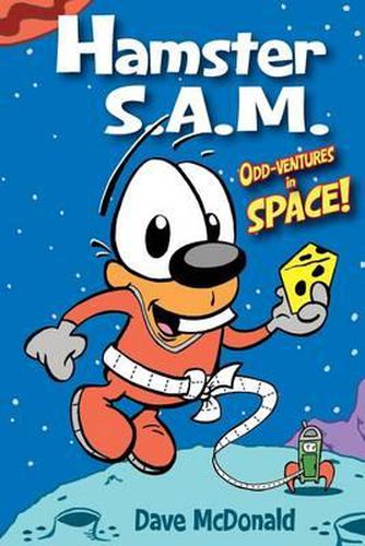 Cover image for Hamster S.A.M. Odd-Ventures in Space!