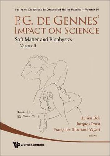 P.g. De Gennes' Impact On Science - Volume Ii: Soft Matter And Biophysics