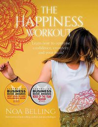 Cover image for The Happiness Workout: Learn how to optimise confidence, creativity and your brain!