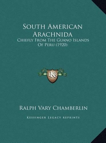 Cover image for South American Arachnida: Chiefly from the Guano Islands of Peru (1920)