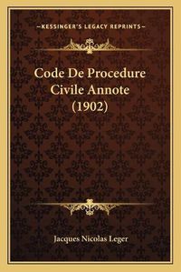 Cover image for Code de Procedure Civile Annote (1902)