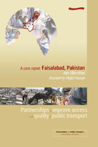 Cover image for Partnerships to Improve Access and Quality of Public Transport: A case report. Faisalabad, Pakistan