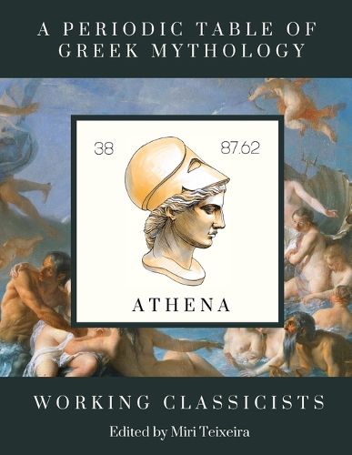 Cover image for A Periodic Table of Greek Mythology