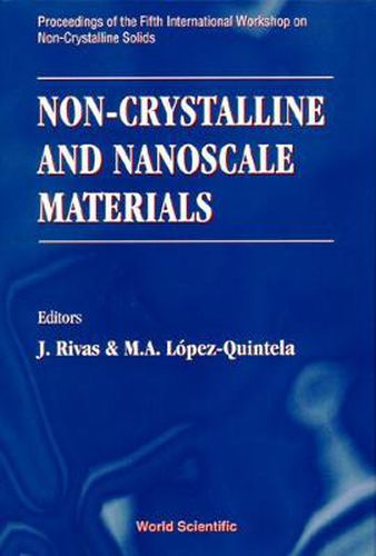 Cover image for Non-crystalline And Nanoscale Materials - Proceedings Of The Fifth International Workshop On Non-crystalline Solids