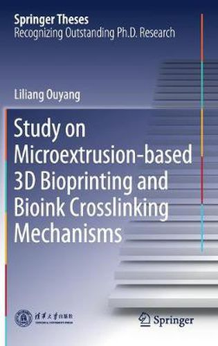 Cover image for Study on Microextrusion-based 3D Bioprinting and Bioink Crosslinking Mechanisms