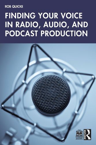 Cover image for Finding Your Voice in Radio, Audio, and Podcast Production