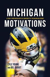 Cover image for Michigan Motivations: A Year of Inspiration with the University of Michigan Wolverines