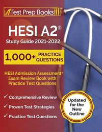 Cover image for HESI A2 Study Guide 2021-2022: HESI Admission Assessment Exam Review Book with Practice Test Questions [Updated for the New Outline]