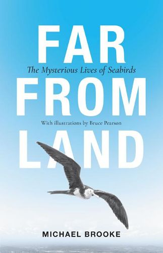 Far from Land: The Mysterious Lives of Seabirds