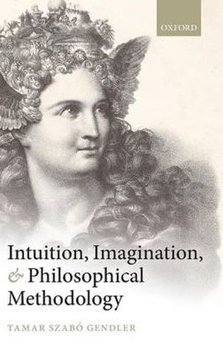 Cover image for Intuition, Imagination, and Philosophical Methodology