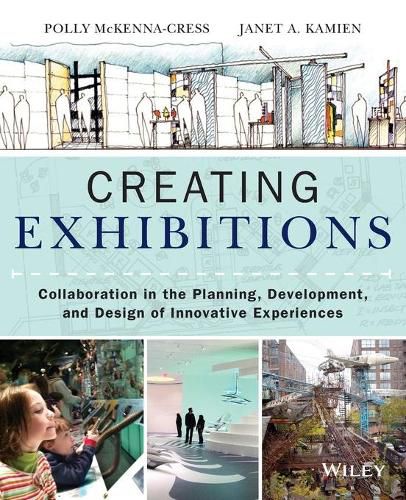 Cover image for Creating Exhibitions - Collaboration in the Planning, Development, and Design of Innovative Experiences