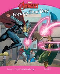 Cover image for Pearson English Kids Readers Level 2: Marvel Avengers Freaky Thor Day