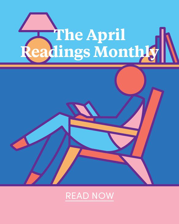 The April Readings Monthly – read now