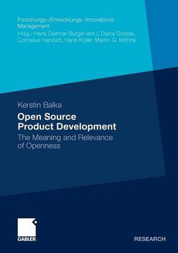 Cover image for Open Source Product Development: The Meaning and Relevance of Openness