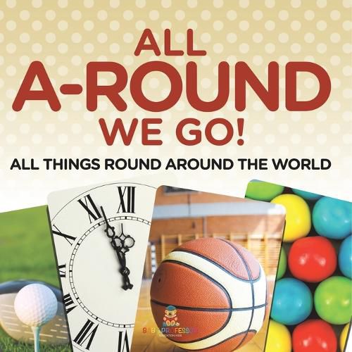 Cover image for All A-Round We Go!